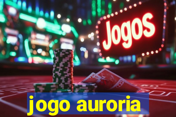 jogo auroria